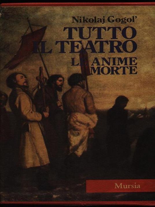 Tutto il teatro - Le anime morte - Nikolaj Gogol' - copertina
