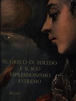 Il Greco di Toledo e il suo espressionismo estremo