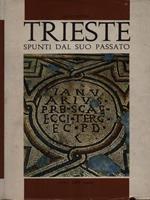 Trieste. Spunti dal suo passato