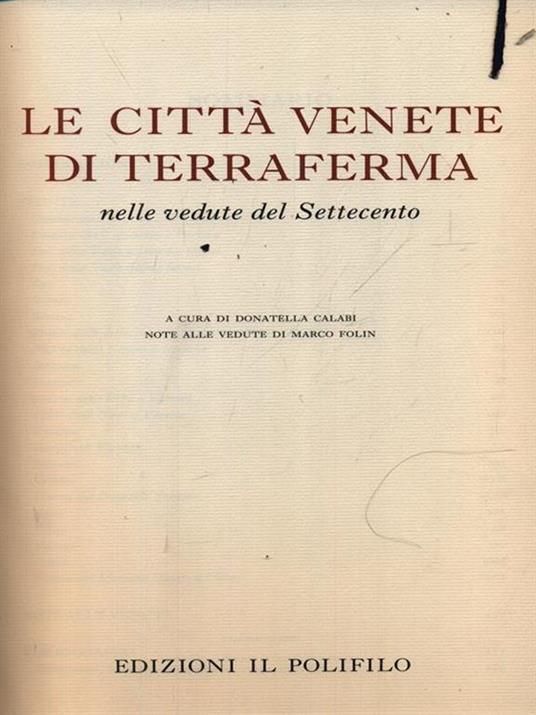 Le città venete di terraferma nelle vedute del Settecento - Donatella Calabi - copertina