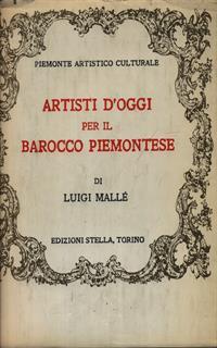 Artisti d'oggi per il Barocco Piemontese