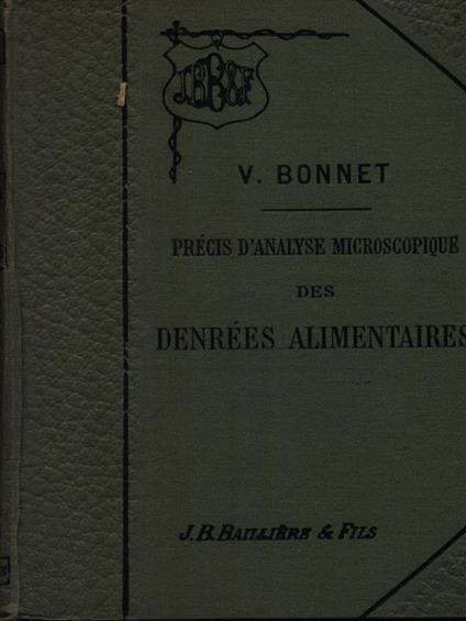 Precis d'analyse microscopique des denrees alimentaires - V. Bonnet - copertina