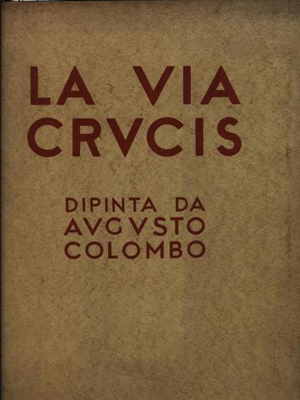 La Via Crucis - A. Colombo - copertina