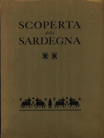 Scoperta della Sardegna. Antologia di testi di autori italiani e stranieri - copertina