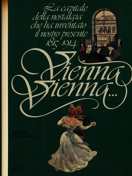 Vienna Vienna.. - William M. Johnston - copertina
