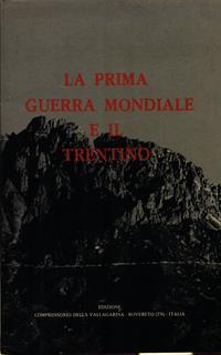 La Prima Guerra Mondiale e il Trentino