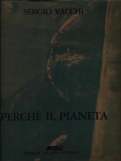 Perchè il pianeta - Sergio Vacchi - copertina