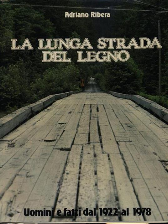 La lunga strada del legno - Adriano Ribera - copertina