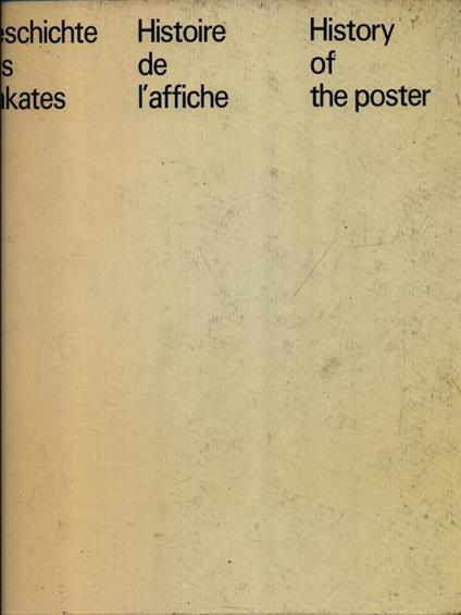 Geschichte des plakates - Histoire de l'affiche - History of the poster - copertina