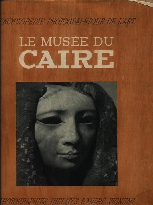 Le musee du Caire - Etienne Drioton - copertina