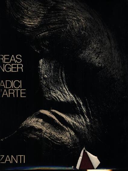 Le radici dell'arte - Andreas Feininger - copertina
