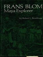Frans Blom Maya explorer