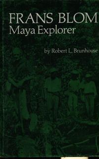 Frans Blom Maya explorer