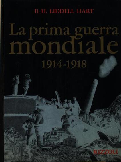 La prima guerra mondiale 1914-1918 - Basil H. Liddell Hart - copertina