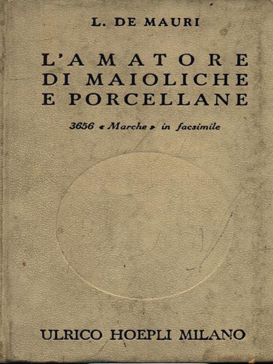 L' amatore di maioliche e porcellane - Luigi De Mauri - copertina