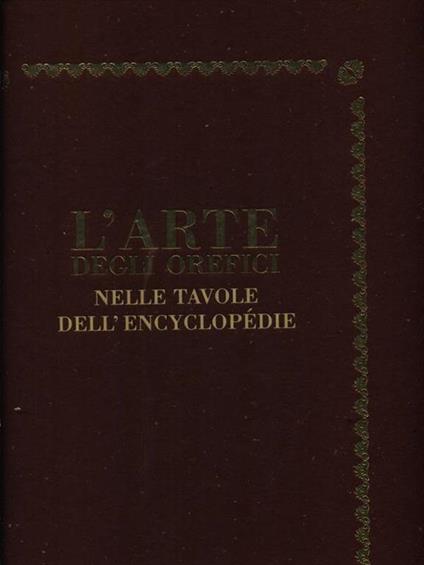 L' arte degli orefici nelle tavole dell'Encyclopedie - copertina