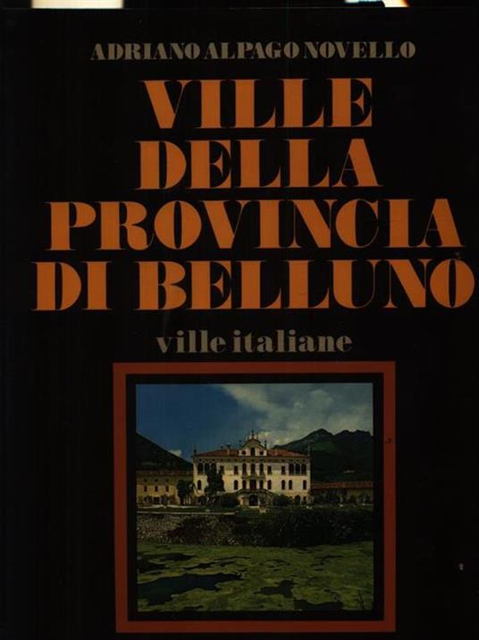 Ville della provincia di Belluno - Adriano Alpago Novello - copertina