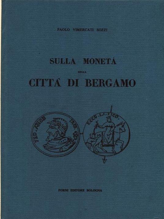  Sulla moneta della citta' di Bergamo - copertina