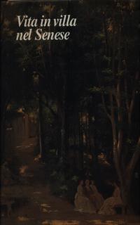 Vita in villa nel Senese