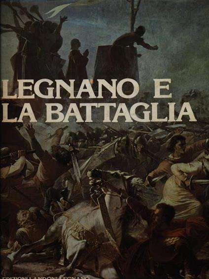 Legnano e la battaglia - copertina