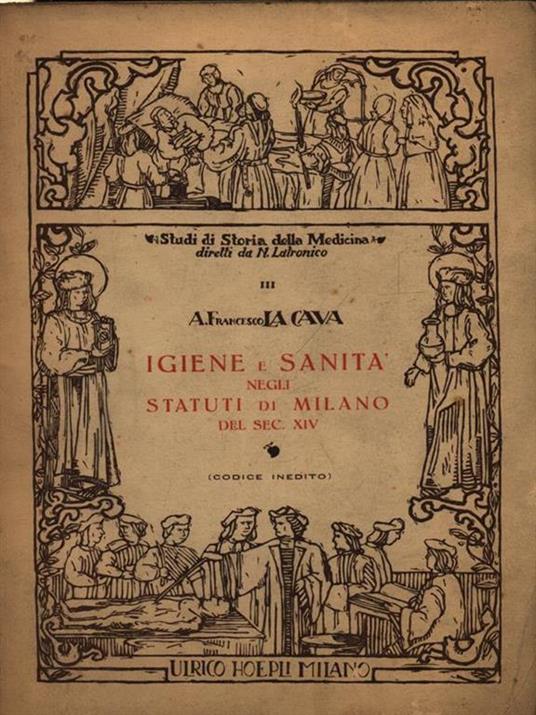 Igiene e sanita' negli Statuti di Milano - A. Francesco La Cava - copertina