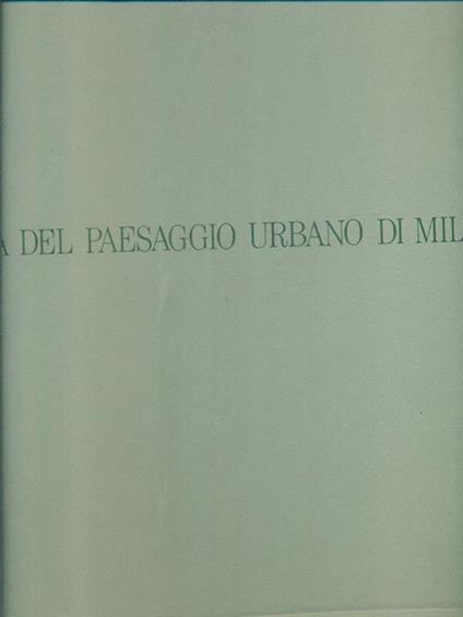 La  storia del paesaggio urbano di Milano - Virgilio Vercelloni - copertina