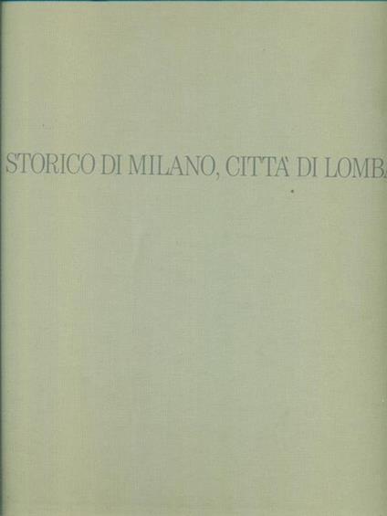 Atlante storico di Milano, citta' di Lombardia - Virgilio Vercelloni - copertina