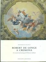 Robert De Longe a Cremona