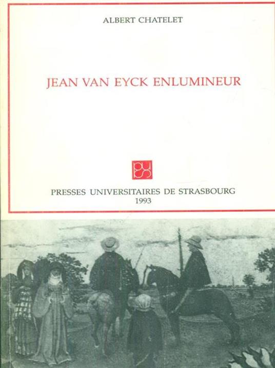Jean Van Eyck enlumineur - Albert Chatelet - copertina