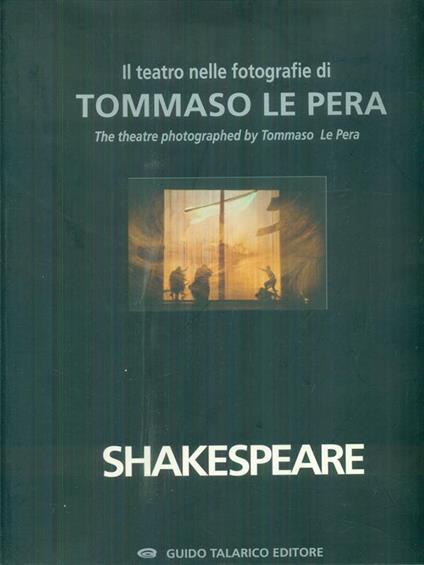 Il teatro nelle fotografie di Tommaso Le Pera 2 - Shakespeare - Tommaso Le Pera - copertina