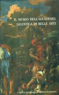 Il museo dell'Accademia ligustica di belle arti