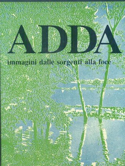   Adda immagini dalle sorgenti alla foci 2vv -   - copertina
