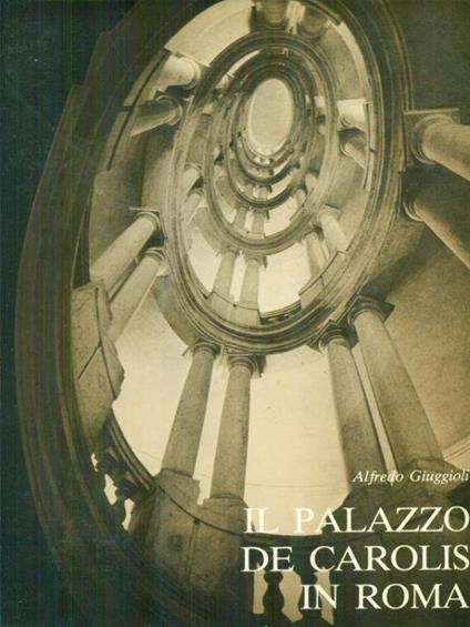Il Palazzo De Carolis in Roma - Alfredo Giuggioli - copertina