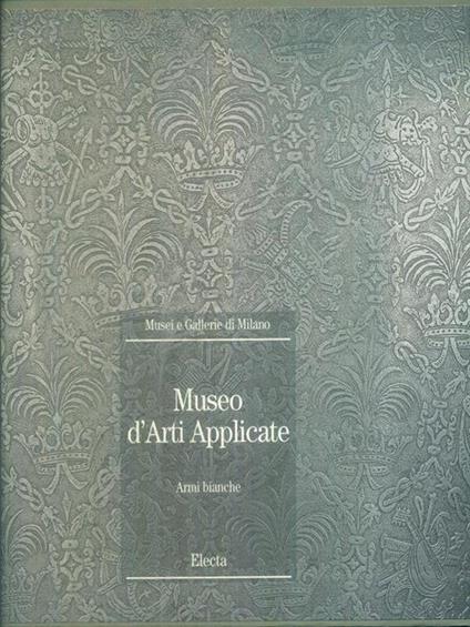   Museo d'arti apllicate Armi bianche - Piersergio Allevi - copertina