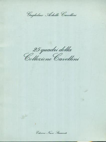 25 quadri della collezione Cavellini - Guglielmo Achille Cavellini - copertina