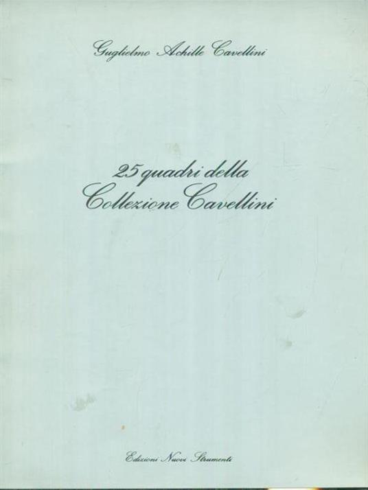 25 quadri della collezione Cavellini - Guglielmo Achille Cavellini - copertina