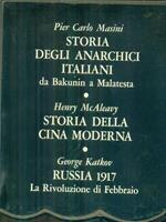   Storia degli anarchici italiani - Storia della Cina moderna - Russia 1917 3vv