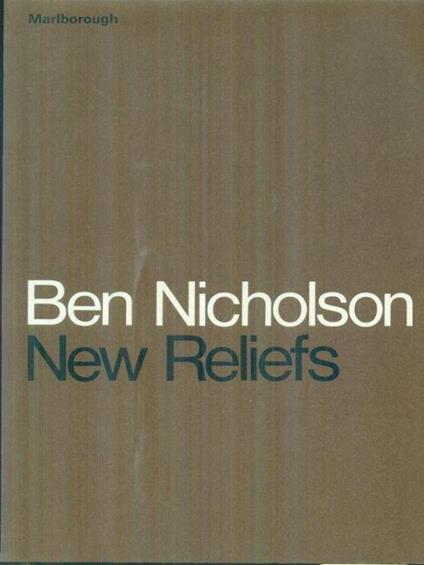 Ben Nicholson New reliefs - copertina