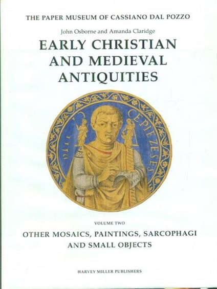   Early christian and medieval antiquities 2vv - John Osborne - copertina