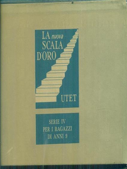   Cofanetto La nuova scala d'oro serie IV per i ragazzi di anni 9 - 15vv -   - copertina