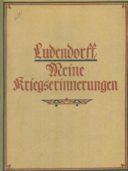   Meine kriegserinnerungen 1914-1918 - Erich Ludendorff - copertina