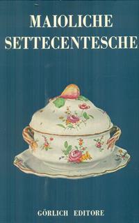   Maioliche settecentesche 2vv