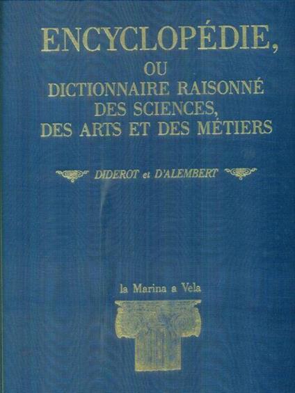 Encyclopedie, ou dictionnaire raisonne' des sciences des arts et des metiers 12vv - Diderot et D'Alembert - copertina
