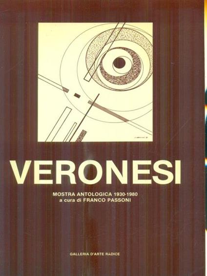   Veronesi mostra antologica 1930-1980 - Franco Passoni - copertina