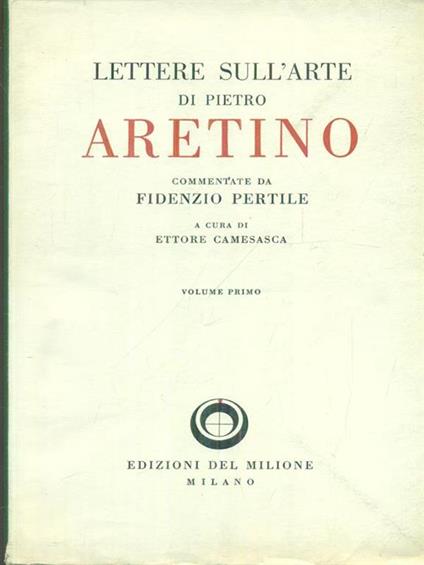   Lettere sull'arte di Pietro Aretino 4vv - Ettore Camesasca - copertina