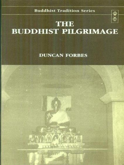 The buddhist pilgrimage - Duncan Forbes - copertina