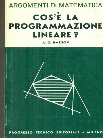 Cos'e' la programmazione lineare? - A.S. Barsov - copertina