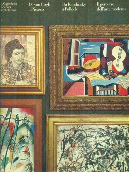 Da van Gogh a Picasso Da Kandinsky a Pollock Il persorso dell'arte moderna - copertina