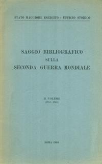 Saggio bibliografico sulla Seconda Guerra Mondiale II vol.