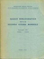 Saggio bibliografico sulla Seconda Guerra Mondiale III vol